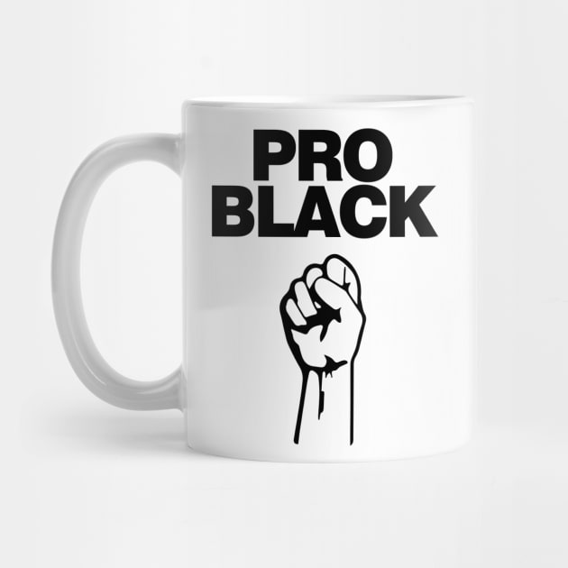 Pro Black. African American Afrocentric Shirts, Hoodies and gifts by UrbanLifeApparel